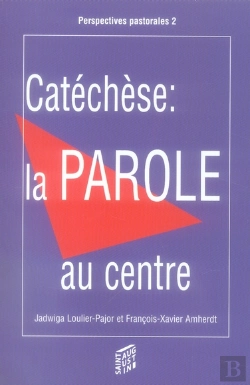 Bertrand.pt - Catéchèse ; La Parole Au Centre