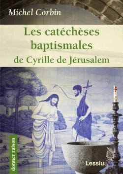 Bertrand.pt - Catecheses Baptismals De S Cyrille De Jerusalem