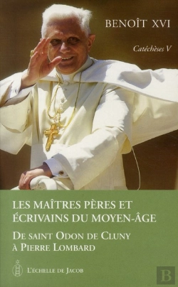 Bertrand.pt - Catéchèses Tome 5 ; Les Maîtres Pères Et Écrivains Du Moyen-Âge ; De Saint Odon De Cluny À Pierre Lombard