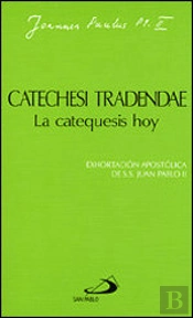 Catechesi Tradendae. La Catequesis Hoy
