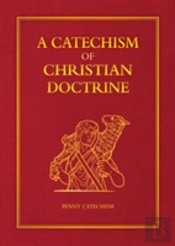 Catechism Of Christian Doctrine