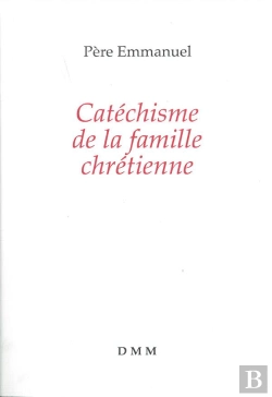 Bertrand.pt - Catéchisme De La Famille Chrétienne (Édition 2016)