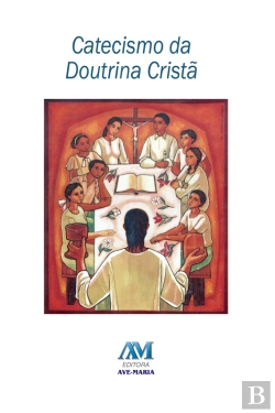 Bertrand.pt - Catecismo Da Doutrina Cristã