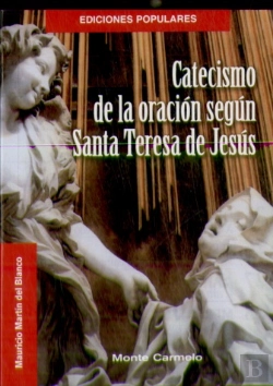 Bertrand.pt - Catecismo De La Oración Según Santa Teresa De Jesús
