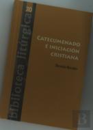 Catecumenado E Iniciación Cristiana