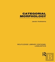 Categorial Morphology (Rle Linguistics B: Grammar)
