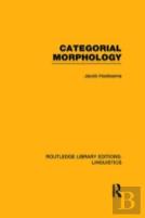 Categorial Morphology (Rle Linguistics B: Grammar)