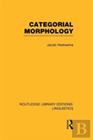 Categorial Morphology (Rle Linguistics B: Grammar)
