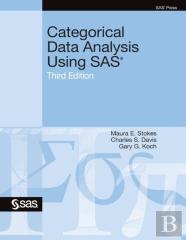 Categorical Data Analysis Using Sas, Third Edition