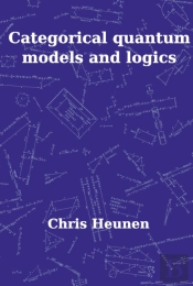 Categorical Quantum Models And Logics