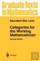 Categories For The Working Mathematician