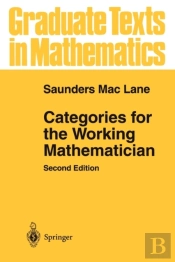 Categories For The Working Mathematician