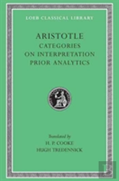 Categories. On Interpretation. Prior Analytics