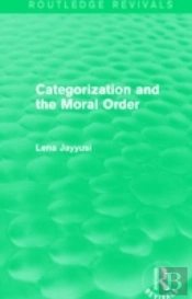 Categorization And The Moral Order (Routledge Revivals)