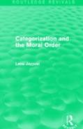 Categorization And The Moral Order (Routledge Revivals)