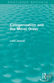 Categorization And The Moral Order (Routledge Revivals)