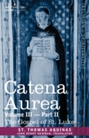 Catena Aurea: Commentary On The Four Gos
