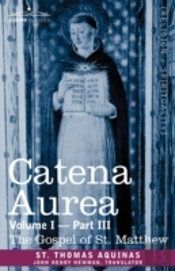Catena Aurea: Commentary On The Four Gos