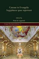 Catenae In Evangelia Aegyptiacae Quae Supersunt