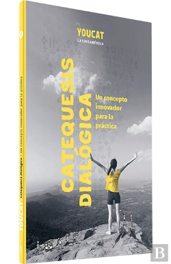 Bertrand.pt - Catequesis Dialogica (Youcat)