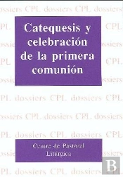Catequesis Y Celebración De La Primera Comunión