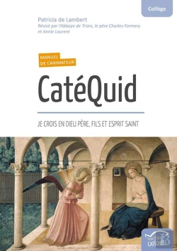 Bertrand.pt - Catéquid ; Je Crois En Dieu Père, Fils Et Esprit Saint ; Manuel De L'Animateur