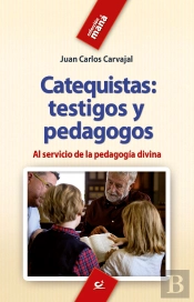 Catequistas: Testigos Y Pedagogos