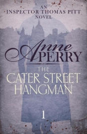Cater Street Hangman (Thomas Pitt Mystery, Book 1)