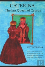 Caterina - The Last Queen Of Cyprus