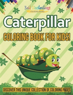 Bertrand.pt - Caterpillar Coloring Book For Kids! Discover This Unique Collection Of Coloring Pages