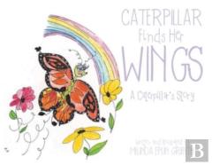 Caterpillar Finds Her Wings