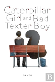 Caterpillar Girl And Bad Texter Boy