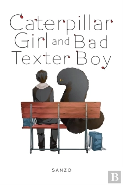 Bertrand.pt - Caterpillar Girl And Bad Texter Boy