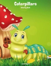 Caterpillars Coloring Book 1