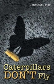 Caterpillars Don'T Fly
