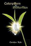 Caterpillars To Butterflies