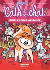Cath Et Son Chat Tome 2 : Sushi, Le Chat Messager
