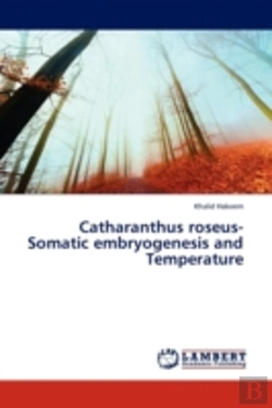 Bertrand.pt - Catharanthus Roseus-Somatic Embryogenesis And Temperature