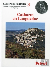 Cathares En Languedoc Fanjeaux Tome 3
