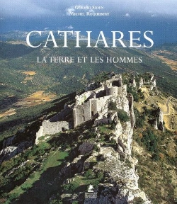 Bertrand.pt - Cathares ; La Terre Et Les Hommes