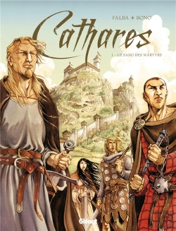 Bertrand.pt - Cathares Tome 1 ; Le Sang Des Martyrs