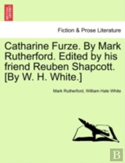 Bertrand.pt - Catharine Furze. By Mark Rutherford. Edi
