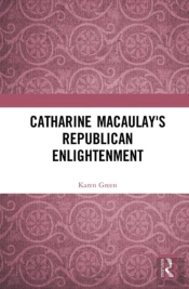 Catharine Macaulay'S Republican Enlightenment