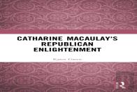 Catharine Macaulay'S Republican Enlightenment