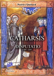 Catharsis ; Disputatio ; 1204-1207