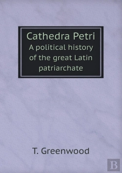Bertrand.pt - Cathedra Petri A Political History Of The Great Latin Patriarchate
