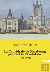 Cathedrale De Strasbourg Pendant Revolut - 1789 1802