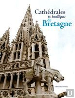 Bertrand.pt - Cathédrales Et Basiliques De Bretagne
