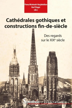 Bertrand.pt - Cathédrales Gothiques Et Constructions Fin De Siècle ; Des Regards Sur Le Xixe Siècle
