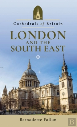 Bertrand.pt - Cathedrals Of Britain: London And The South East